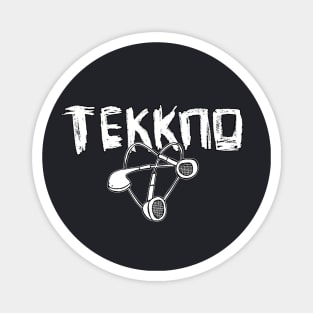 Tekkno Techno Magnet